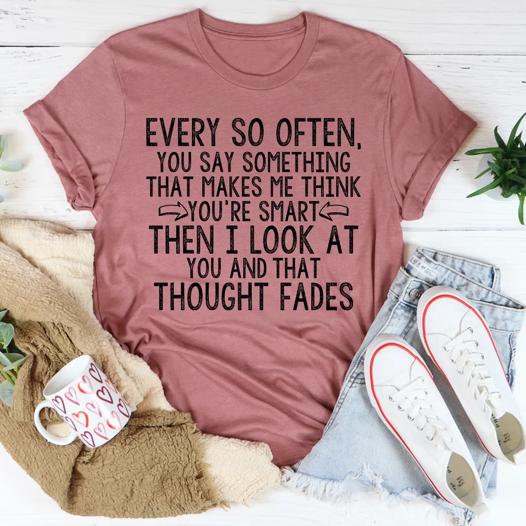 Graphic T-Shirts Every So Often Tee